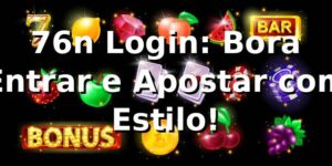 76n Login: Bora Entrar e Apostar com Estilo! 🎯